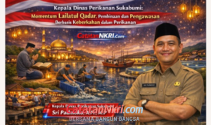 Kepala Dinas Perikanan Sukabumi: Momentum Lailatul Qadar, Pembinaan dan Pengawasan Berbasis Keberkahan dalam Perikanan